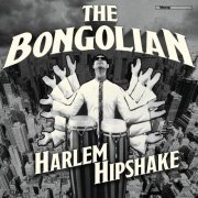 The Bongolian - Harlem Hipshake (2020) [Hi-Res]