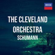 The Cleveland Orchestra - The Cleveland Orchestra - Schumann (2022)