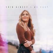 Erin Kinsey - 40 East (2022) Hi-Res