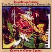 Donald Harrison Jr. Presents the New Orleans Legacy Ensemble - Spirits of Congo Square (2000)