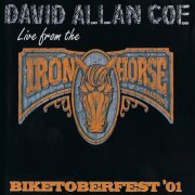 David Allan Coe - Live from the Iron Horse: Biketoberfest '01 (2002/2019)