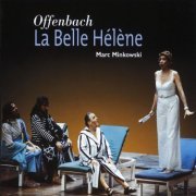 Marc Minkowski - Offenbach: La Belle Helene (2001)
