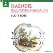 Scott Ross - Handel: 8 Suites Pour Clavecin (1720) (1989)