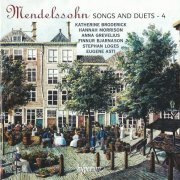 Eugene Asti, Katherine Broderick, Stephan Loges, Anna Grevelius, Finnur Bjarnason, Hannah Morrison - Mendelssohn: Songs and Duets, Vol. 4 (2009) CD-Rip