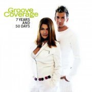Groove Coverage - 7 Years And 50 Days (2004)