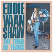 Eddie Vaan Shaw - The Trail Of Tears - Eddie Vaan Shaw (1994)
