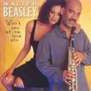 Walter Beasley - Won't You Let Me Love You (2000)