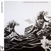 Philippe Petit - A Modern Atlantis Down Under a Wave (2020)