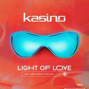 Kasino - Light Of Love: 15th Anniversary Edition (2006/2022)