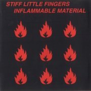 Stiff Little Fingers - Inflammable Material (Reissue) (1979/2001)