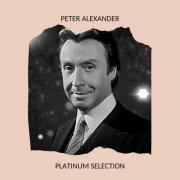 Peter Alexander - Peter Alexander - Platinum Selection (2020)