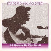 Skip James - I'd Rather Be The Devil: The Legendary 1931 Session (1931/2007/2020)
