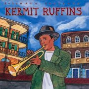 Kermit Ruffins - Putumayo Presents Kermit Ruffins (2005)