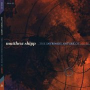 Matthew Shipp - The Intrinsic Nature Of Shipp (2023)