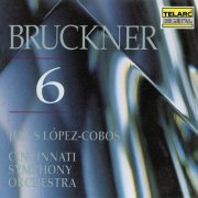 Jesús López-Cobos - Bruckner: Symphony No. 6 in A Major, WAB 106 (2021)