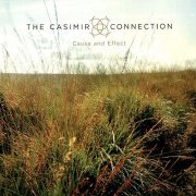 The Casimir Connection - Cause and Effect (2019)