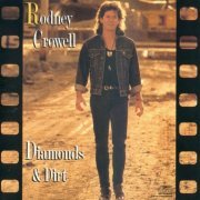 Rodney Crowell - Diamonds & Dirt (1988)