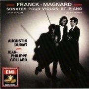 Augustin Dumay, Jean-Philippe Collard - Franck, Magnard: Sonates pour violon et piano (1989)
