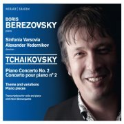 Boris Berezovsky, Henri Demarquette, Sinfonia Varsovia, Alexander Vedernikov - Tchaikovsky: Piano Concerto No. 2 - Theme and variations - Piano pieces (2013) [Hi-Res]