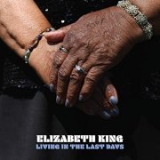 Elizabeth King - Living in the Last Days (2021) Hi Res