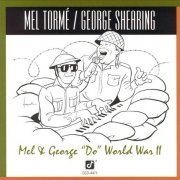 Mel Torme & George Shearing - Mel & George "Do" World War II (1991)