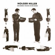 Holger Hiller - Ein Bündel Fäulnis in der Grube (2023)
