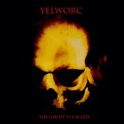 yelworC - The Ghosts I Called (2024)