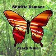 Shuffle Demons - Crazy Time (2019)