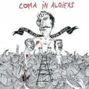Coma in Algiers - Your Heart Your Body (2009)