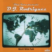 DJ Rodriguez - World Wide Funk (1998)