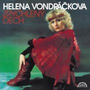 Helena Vondráčková - Zrychlený Dech (1982/2003)