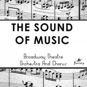 Broadway Theatre Orchestra And Chorus - The Sound of Music (1963/2020) Hi Res