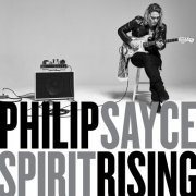 Philip Sayce - Spirit Rising (2020) [Hi-Res]