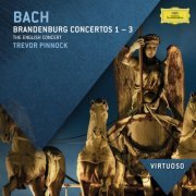 The English Concert, Trevor Pinnock - J.S. Bach: Brandenburg Concertos Nos. 1-3 (2012)