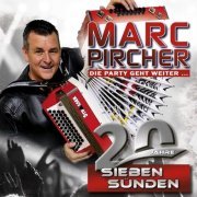 Marc Pircher - Die Party geht weiter... 20 Jahre Sieben Sünden (2024)