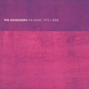 Phil Manzanera - The Music 1972-2008 (2008)