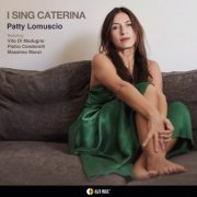 Patty Lomuscio - I SING CATERINA (2024) [Hi-Res]