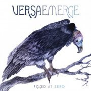 VersaEmerge - Fixed At Zero (Deluxe) (2010)