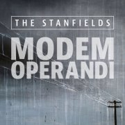The Stanfields - Modem Operandi (Bonus Track Version) (2015) [Hi-Res]