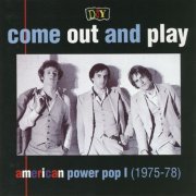 Various Artists - DIY: Come Out And Play: American Power Pop I (1975-78) (1993)