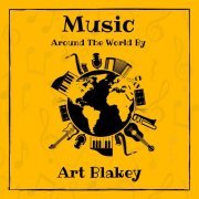 Art Blakey - Music around the World by Art Blakey (2023)