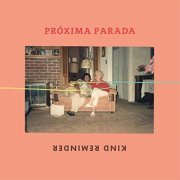 Próxima Parada - Kind Reminder (2019)