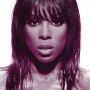 Kelly Rowland - Here I Am (Int'l Version) (2011)