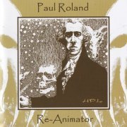 Paul Roland - Re-Animator (2007)