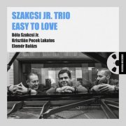 Szakcsi Jr. Trio - Easy to Love (2022) [Hi-Res]