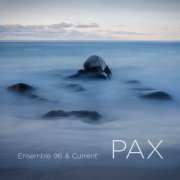 Ensemble 96, Current Saxophone Quartet - PAX (2024) [Hi-Res]