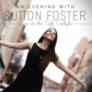 Sutton Foster - An Evening With Sutton Foster (Live At The Café Carlyle) (2001)
