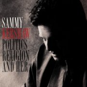 Sammy Kershaw - Politics Religion And Her (1996)