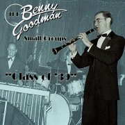 Benny Goodman - Small Groups: Class of '39 (2019)