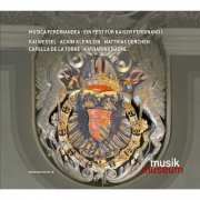 Klaus Eichhorn, Capella de la Torre, Katharina Bauml - Musica Ferdinandea - Ein Fest für Kaiser Ferdinand (2013) [Hi-Res]